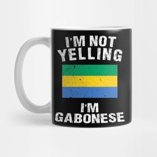 I'm Not Yelling I'm Gabonese Mug